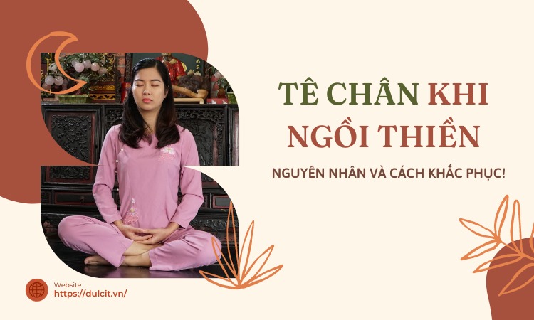 Có những yếu tố nào làm cho người ngồi thiền bị tê chân?
